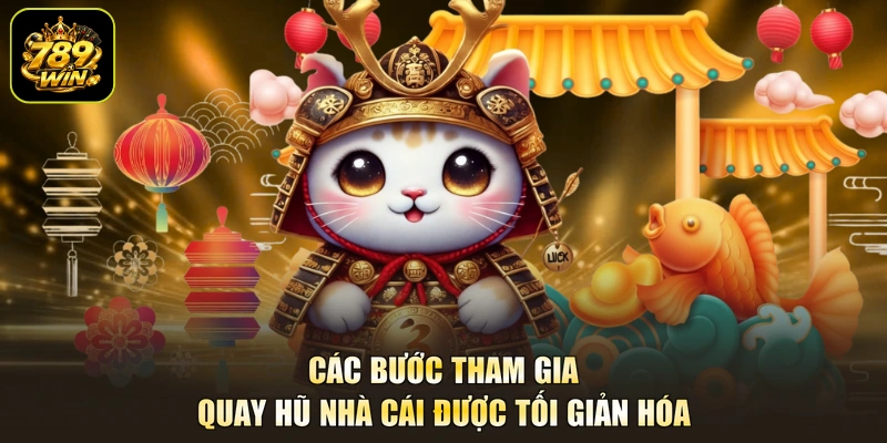 Các bước tham gia quay hũ nhà cái được tối giản hóa