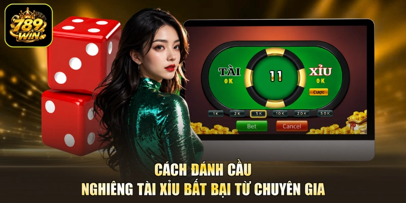 Cách đánh cầu nghiêng tài xỉu bất bại từ chuyên gia