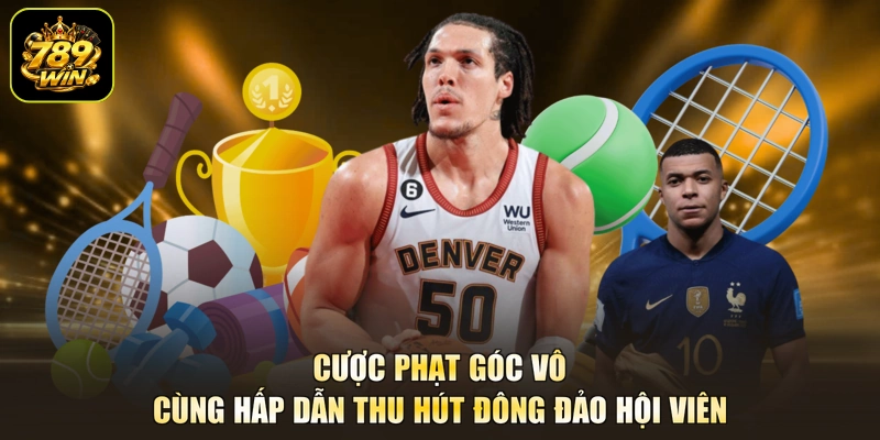 Cược phạt góc vô cùng hấp dẫn thu hút đông đảo hội viên